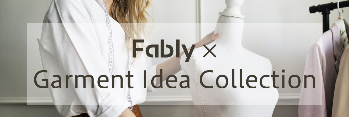 Fably×Garment Idea Collection